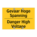 Gevaar Hoge Spanning - Danger High Voltage & Gevaar Hoge Spanning - Danger High Voltage