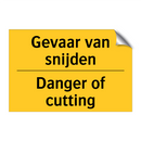 Gevaar van snijden - Danger of cutting & Gevaar van snijden - Danger of cutting