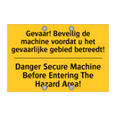 Gevaar! Beveilig de machine voordat /.../ - Danger Secure Machine Before Entering /.../