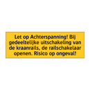 Let op Achterspanning! Bij gedeeltelijke uitschakeling /.../