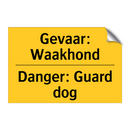 Gevaar: Waakhond - Danger: Guard dog & Gevaar: Waakhond - Danger: Guard dog
