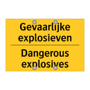 Gevaarlijke explosieven - Dangerous explosives & Gevaarlijke explosieven - Dangerous explosives