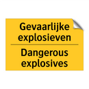 Gevaarlijke explosieven - Dangerous explosives & Gevaarlijke explosieven - Dangerous explosives