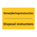 Verwijderingsinstructies - Disposal instructions & Verwijderingsinstructies - Disposal instructions
