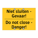 Niet sluiten - Gevaar! - Do not close - Danger! & Niet sluiten - Gevaar! - Do not close - Danger!