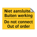 Niet aansluiten Buiten werking - Do not connect Out of order