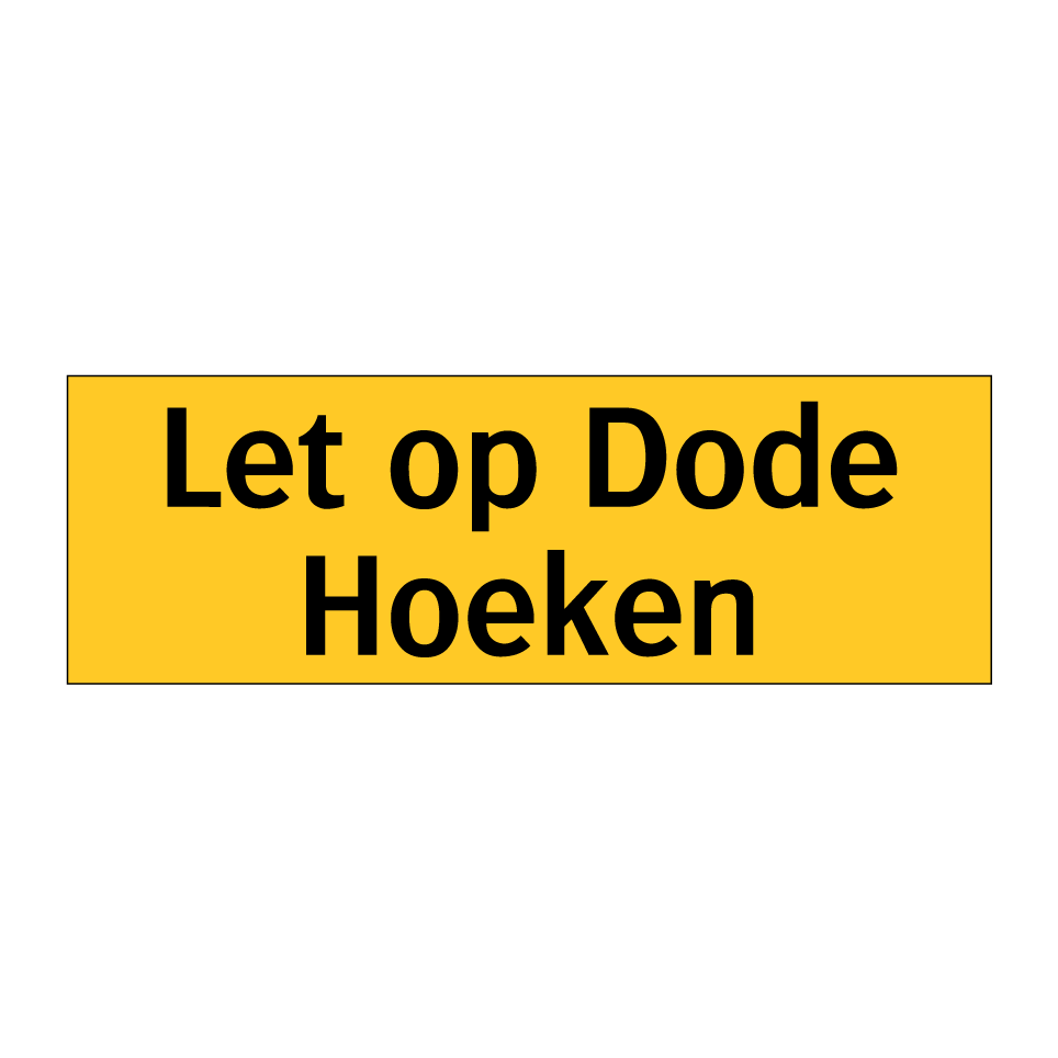 Koop Let op Dode Hoeken bord | SignOnline | NL-W344