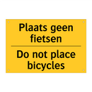 Plaats geen fietsen - Do not place bicycles & Plaats geen fietsen - Do not place bicycles