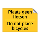 Plaats geen fietsen - Do not place bicycles & Plaats geen fietsen - Do not place bicycles