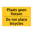 Plaats geen fietsen - Do not place bicycles & Plaats geen fietsen - Do not place bicycles