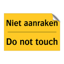 Niet aanraken - Do not touch & Niet aanraken - Do not touch & Niet aanraken - Do not touch
