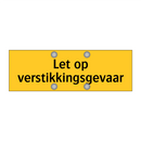 Let op verstikkingsgevaar & Let op verstikkingsgevaar & Let op verstikkingsgevaar