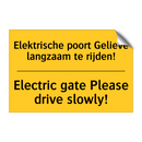 Elektrische poort Gelieve langzaam te rijden! - Electric gate Please drive slowly!