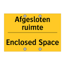 Afgesloten ruimte - Enclosed Space & Afgesloten ruimte - Enclosed Space