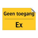 Geen toegang - Ex & Geen toegang - Ex & Geen toegang - Ex & Geen toegang - Ex