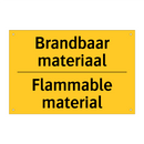 Brandbaar materiaal - Flammable material & Brandbaar materiaal - Flammable material