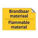 Brandbaar materiaal - Flammable material & Brandbaar materiaal - Flammable material