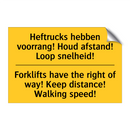 Heftrucks hebben voorrang! Houd /.../ - Forklifts have the right of way! /.../