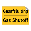 Gasafsluiting - Gas Shutoff & Gasafsluiting - Gas Shutoff & Gasafsluiting - Gas Shutoff