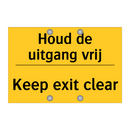 Houd de uitgang vrij - Keep exit clear & Houd de uitgang vrij - Keep exit clear