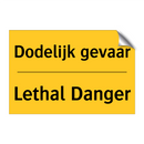 Dodelijk gevaar - Lethal Danger & Dodelijk gevaar - Lethal Danger & Dodelijk gevaar - Lethal Danger