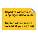Beperkte winterdienst. Ga op eigen risico verder - Limited winter service. Proceed at your own risk