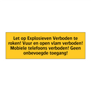 Let op Explosieven Verboden te roken! Vuur en open /.../