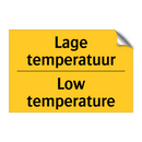 Lage temperatuur - Low temperature & Lage temperatuur - Low temperature