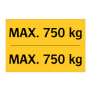 MAX. 750 kg & MAX. 750 kg & MAX. 750 kg & MAX. 750 kg & MAX. 750 kg & MAX. 750 kg & MAX. 750 kg