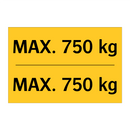 MAX. 750 kg & MAX. 750 kg & MAX. 750 kg & MAX. 750 kg & MAX. 750 kg & MAX. 750 kg & MAX. 750 kg