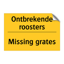 Ontbrekende roosters - Missing grates & Ontbrekende roosters - Missing grates