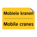 Mobiele kranen - Mobile cranes & Mobiele kranen - Mobile cranes & Mobiele kranen - Mobile cranes