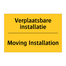 Verplaatsbare installatie - Moving Installation & Verplaatsbare installatie - Moving Installation