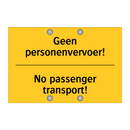 Geen personenvervoer! - No passenger transport! & Geen personenvervoer! - No passenger transport!