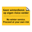 Geen winterdienst. Ga op eigen risico verder - No winter service. Proceed at your own risk