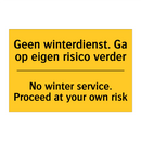 Geen winterdienst. Ga op eigen risico verder - No winter service. Proceed at your own risk