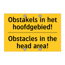 Obstakels in het hoofdgebied! - Obstacles in the head area!