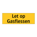 Let op Gasflessen & Let op Gasflessen & Let op Gasflessen & Let op Gasflessen & Let op Gasflessen