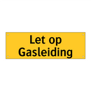 Let op Gasleiding & Let op Gasleiding & Let op Gasleiding & Let op Gasleiding & Let op Gasleiding