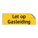 Let op Gasleiding & Let op Gasleiding & Let op Gasleiding & Let op Gasleiding
