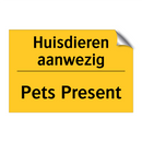 Huisdieren aanwezig - Pets Present & Huisdieren aanwezig - Pets Present