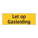 Let op Gasleiding & Let op Gasleiding & Let op Gasleiding & Let op Gasleiding & Let op Gasleiding