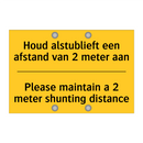 Houd alstublieft een afstand van 2 meter aan - Please maintain a 2 meter shunting distance