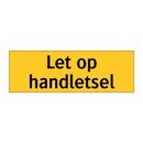 Let op handletsel & Let op handletsel & Let op handletsel & Let op handletsel & Let op handletsel