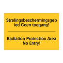 Stralingsbeschermingsgebied Geen toegang! - Radiation Protection Area No Entry!