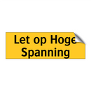 Let op Hoge Spanning & Let op Hoge Spanning & Let op Hoge Spanning & Let op Hoge Spanning