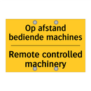 Op afstand bediende machines - Remote controlled machinery