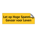 Let op Hoge Spanning Gevaar voor Leven & Let op Hoge Spanning Gevaar voor Leven