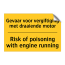 Gevaar voor vergiftiging met draaiende motor - Risk of poisoning with engine running