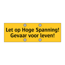 Let op Hoge Spanning! Gevaar voor leven! & Let op Hoge Spanning! Gevaar voor leven!